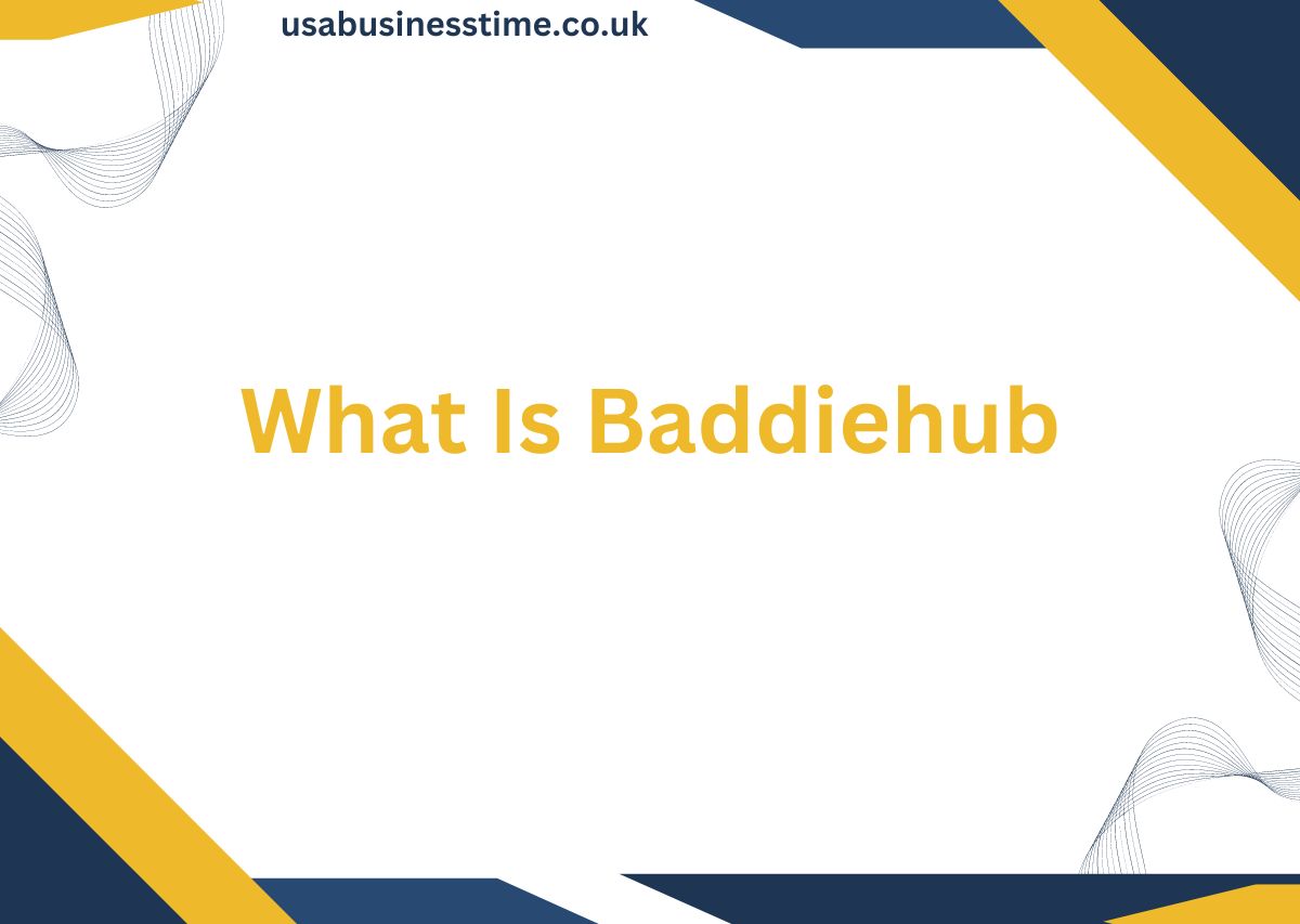 What Is Baddiehub