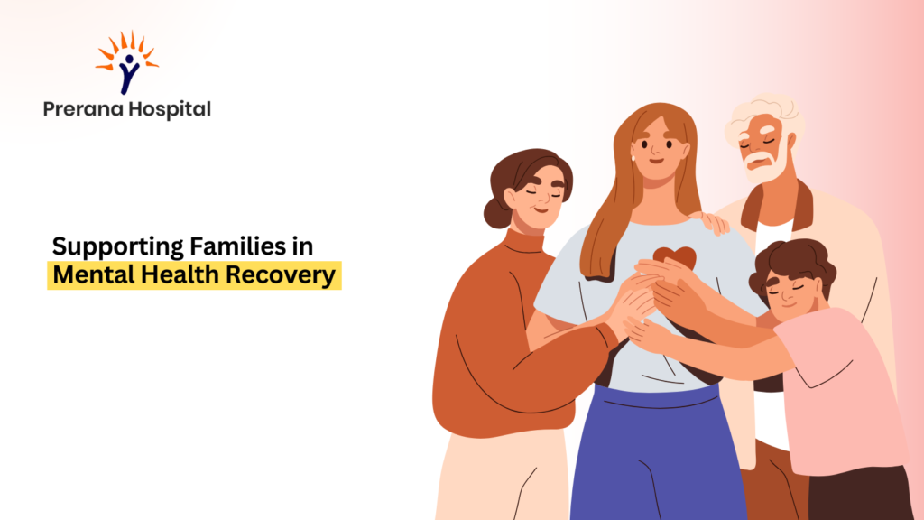 The Role of Family and Loved Ones in Inpatient Mental Health Treatment